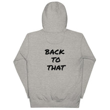 Load image into Gallery viewer, BACK TO THAT Unisex Hoodie