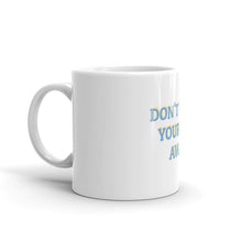 Load image into Gallery viewer, "Don't Wish Your Life Away" Mug