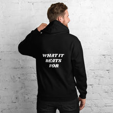 Load image into Gallery viewer, "What It Beats For" Unisex Hoodie