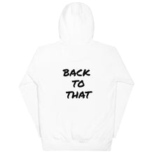 Load image into Gallery viewer, BACK TO THAT Unisex Hoodie