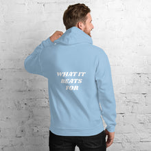Load image into Gallery viewer, "What It Beats For" Unisex Hoodie