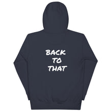 Load image into Gallery viewer, BACK TO THAT Unisex Hoodie