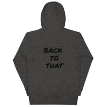 Load image into Gallery viewer, BACK TO THAT Unisex Hoodie