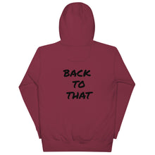 Load image into Gallery viewer, BACK TO THAT Unisex Hoodie