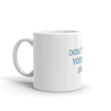 Load image into Gallery viewer, &quot;Don&#39;t Wish Your Life Away&quot; Mug
